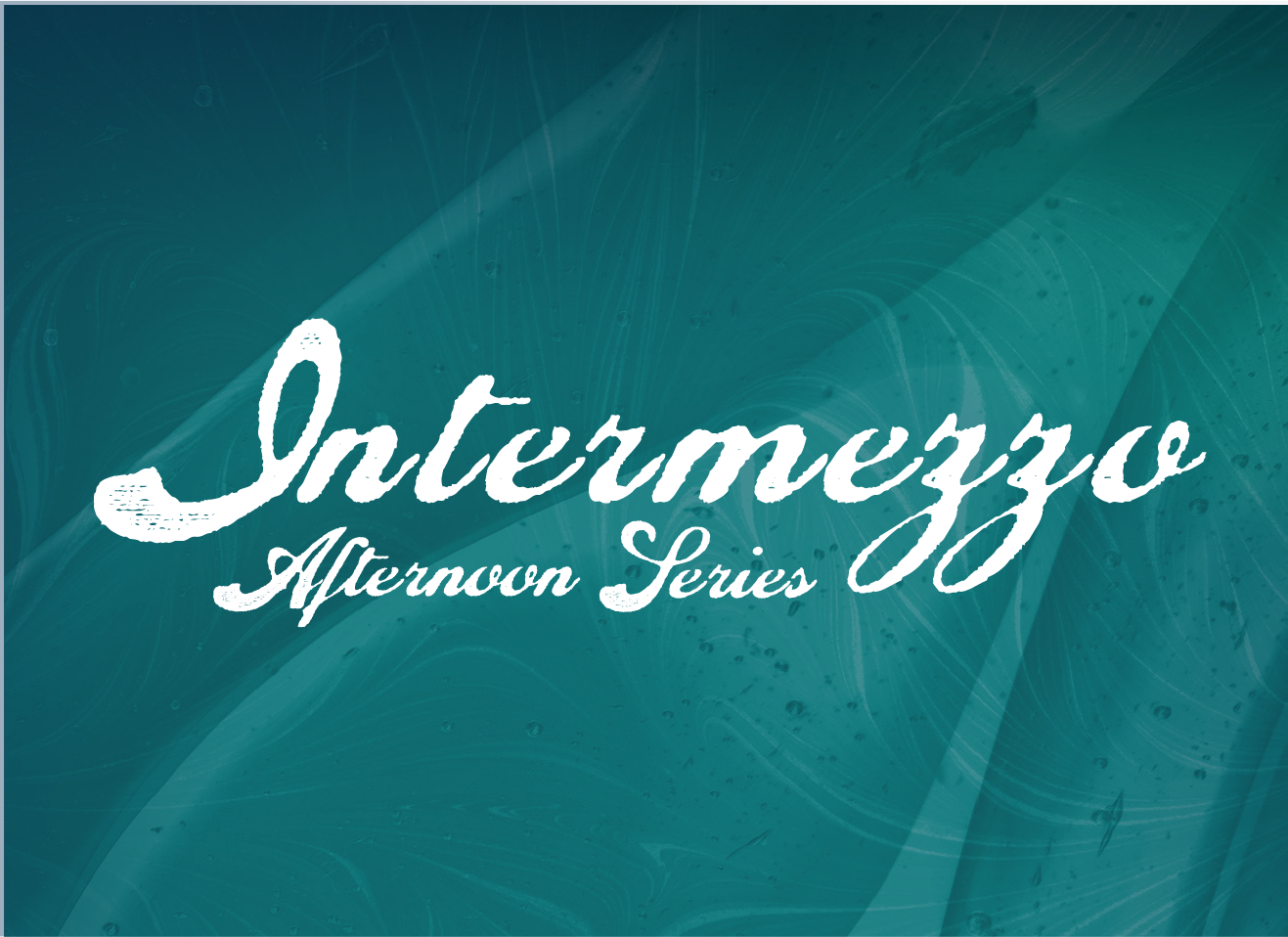 Creative Arts Series Event banner depicting title of the Intermezzo Afternoon Series